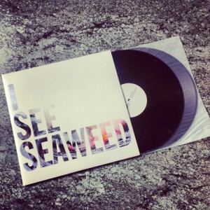 I See Seaweed vinyl album